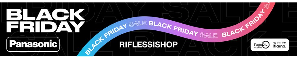 Panasonic BLACK FRIDAY (21/11/24 - 12/01/25) | Riflessishop.com