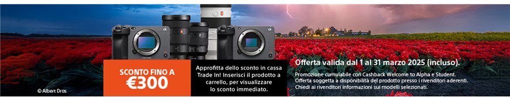 Sony sconto Trade In FX3 e FX30 e ottiche selezionate | Riflessishop.com